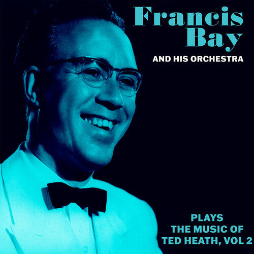 Bay,francis & His Orchestra - Francis Bay Orch Music Of Ted Heath Vol. 2 - Music CD