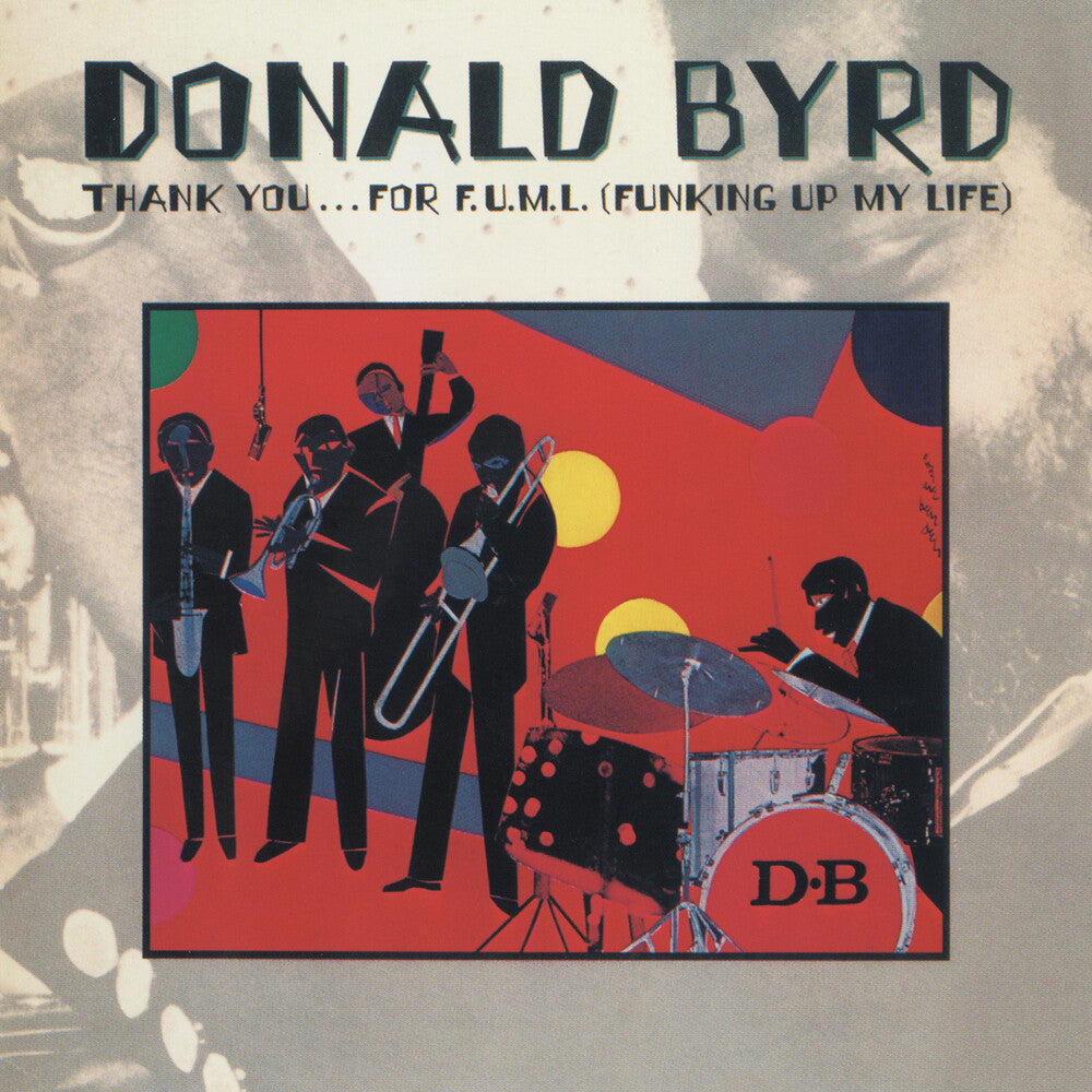 the album cover for Donald Byrd - Thank You For F.U.M.L. (Funking Up My Life) (Hol)