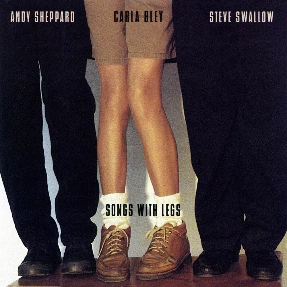 the album cover for Bley, Carla - Songs With Legs - UHQCD