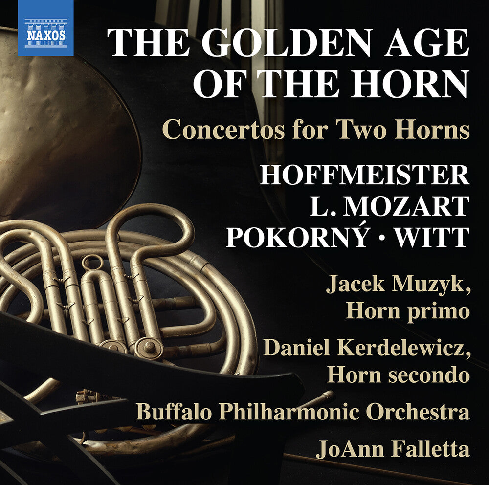 the album cover for Hoffmeister / Pokorny / Falletta - Golden Age Of The Horn - Concertos For Two Horns