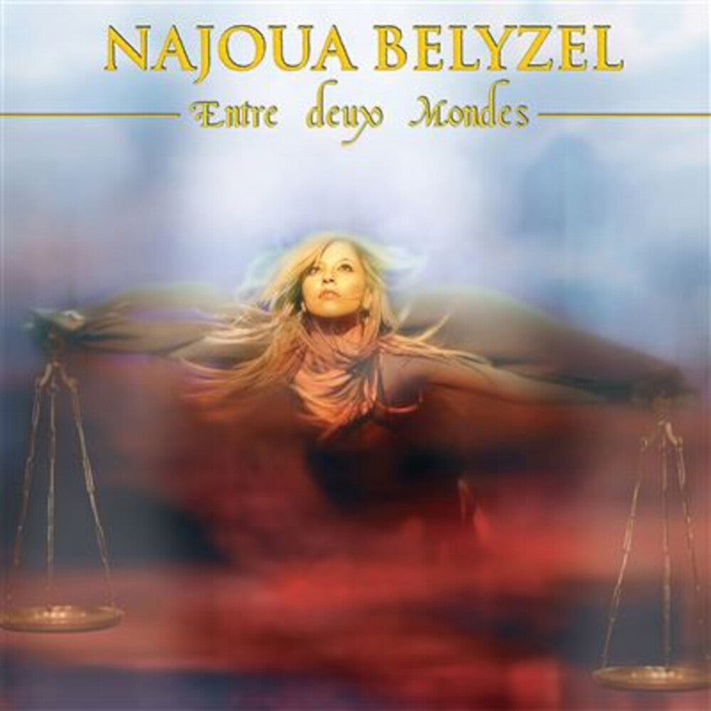 the album cover for Najoua Belyzel - Entre Deux Mondes - En Equilibre