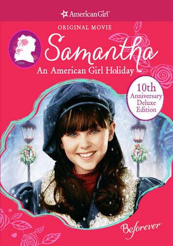 Samantha: An American Girl Holiday 10th Anniv Ed - Samantha: An American Girl Holiday 10th Anniv Ed - DVD