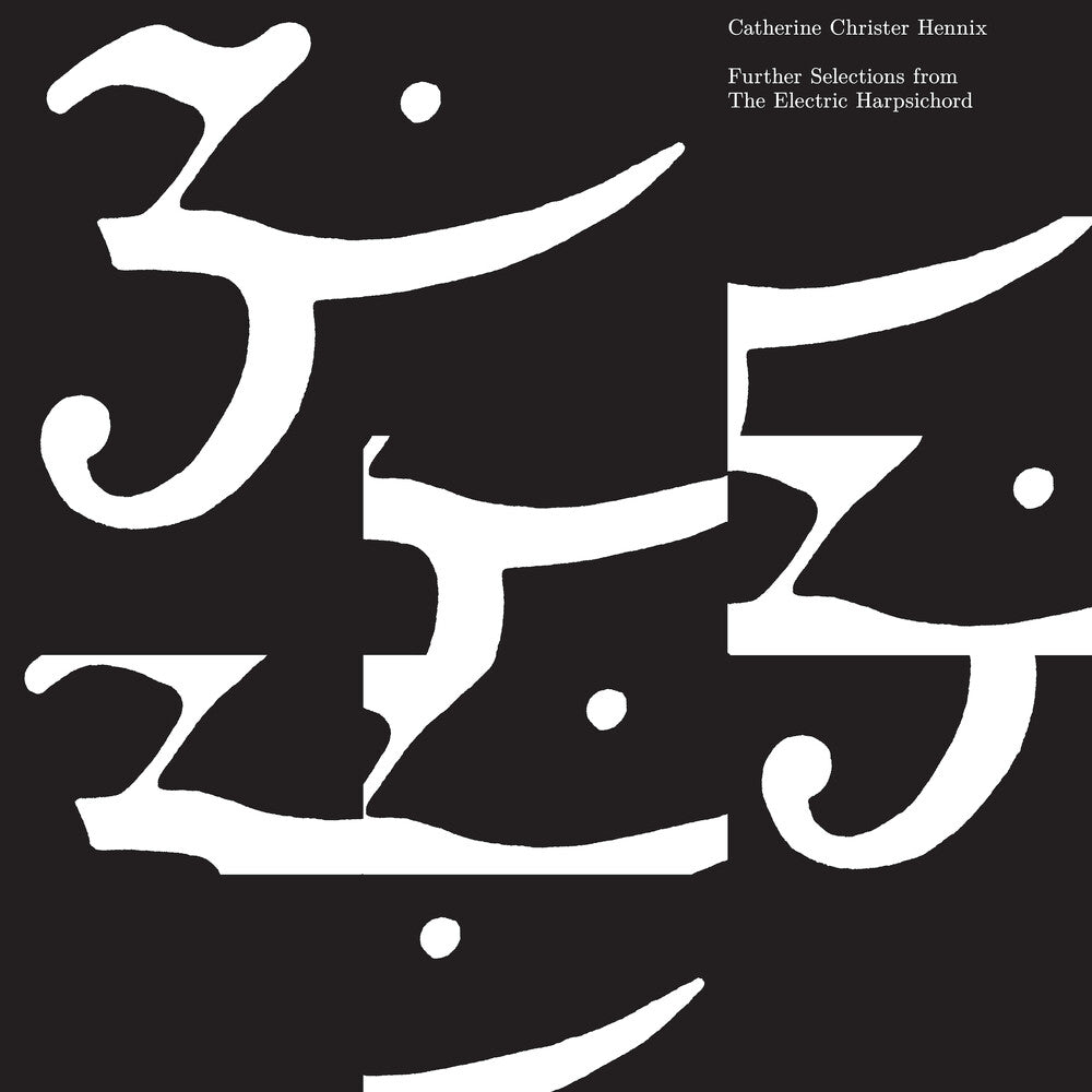 the album cover for Catherine Hennix Christer - Further Selections From Electric Harpsichord