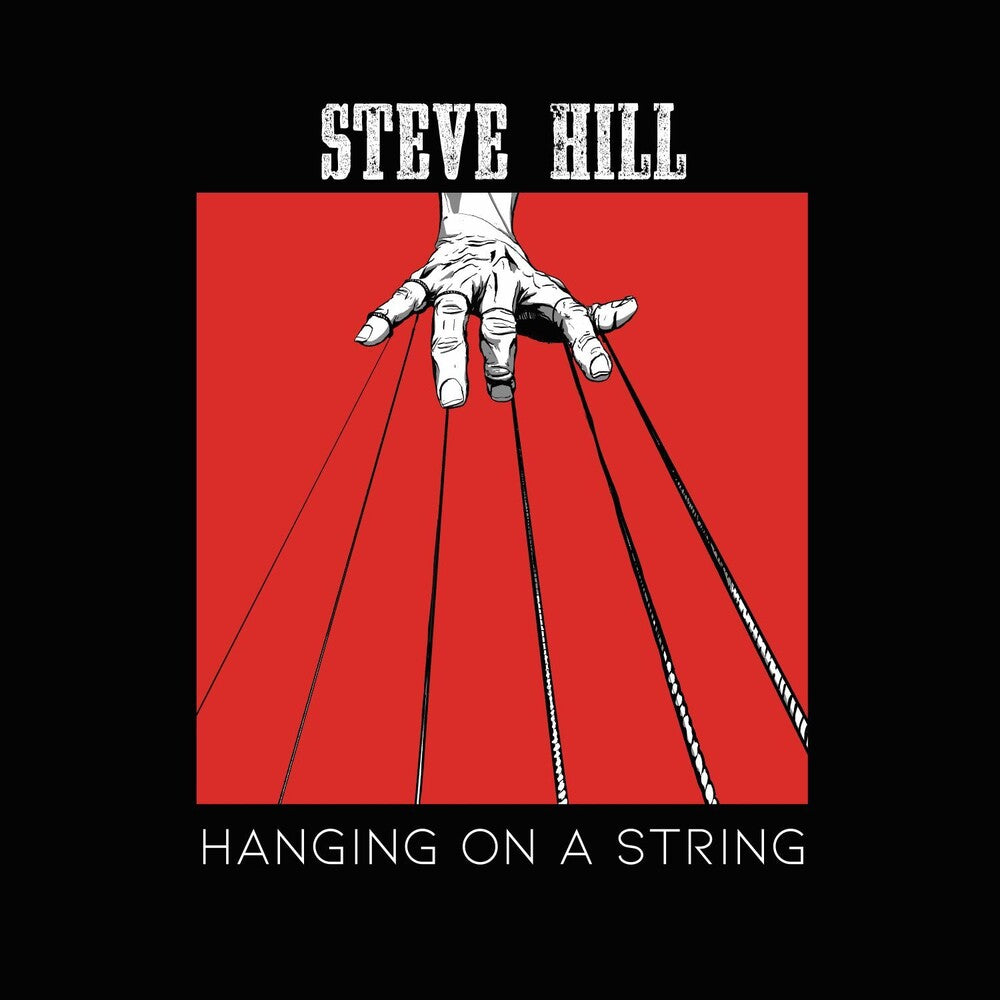 the album cover for Steve Hill - Hanging On A String