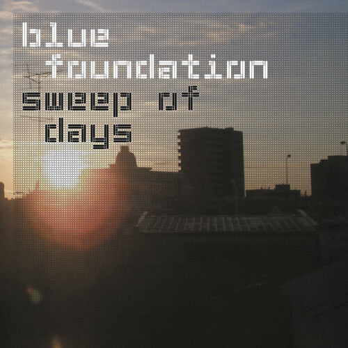 Blue Foundation - Sweep Of Days - Remaster - Vinyl Record