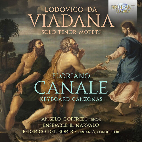 Angelo Goffredi - da Viadana: Solo Tenore Motets; Canale: Keyboard Canzonas Music CD