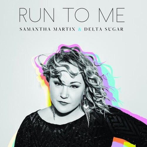 Martin,samantha / Delta Sugar - Run To Me - Music CD