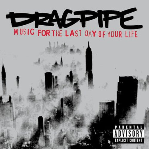the album cover for Dragpipe - Music for the Last Day of Your Life