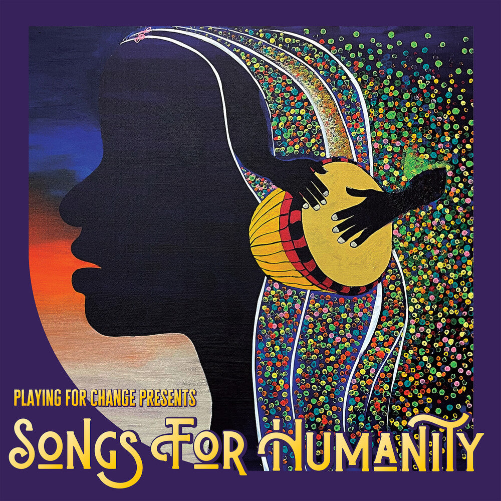 the album cover for Playing For Change - Songs For Humanity