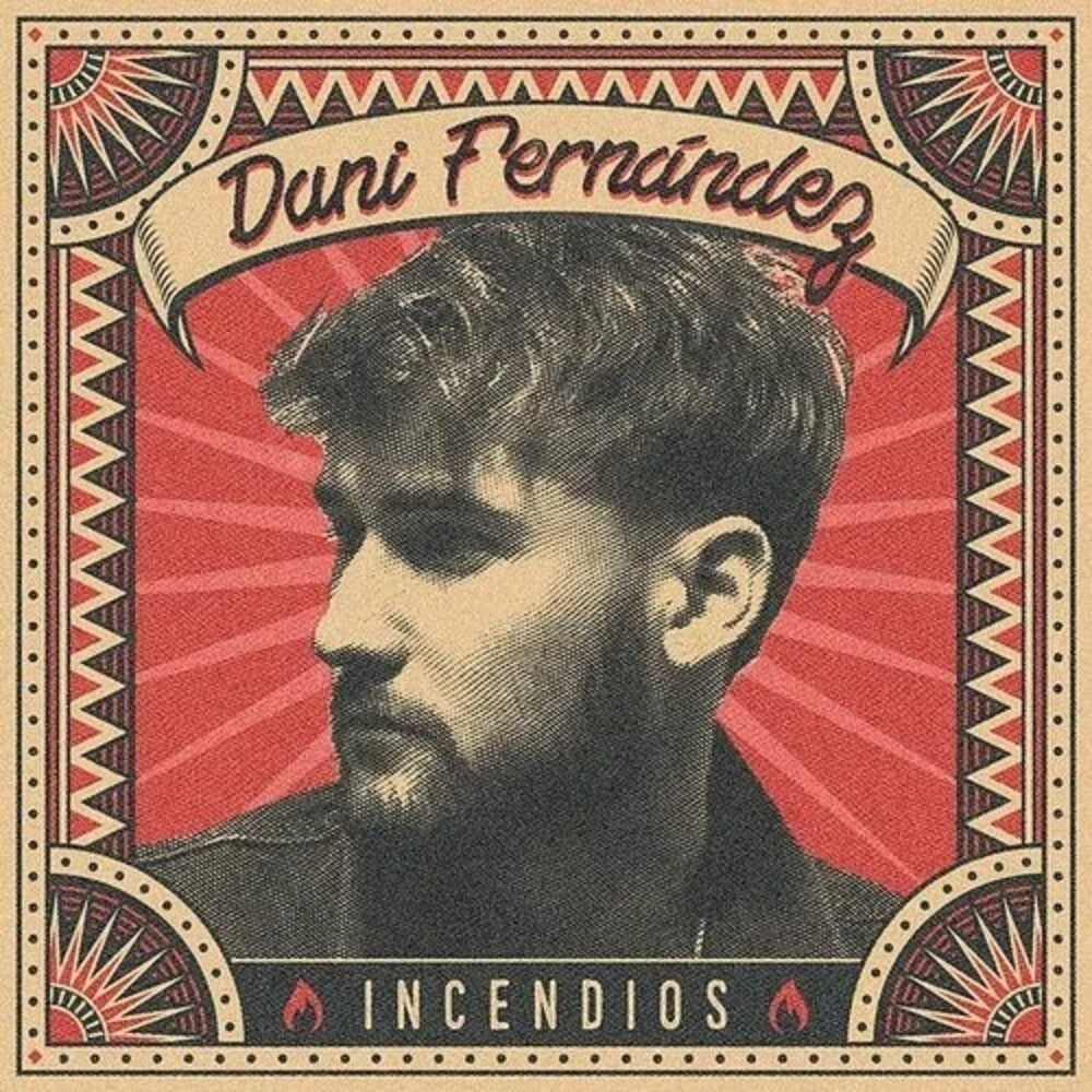 the album cover for Dani Fernandez - Incendios (Spa)