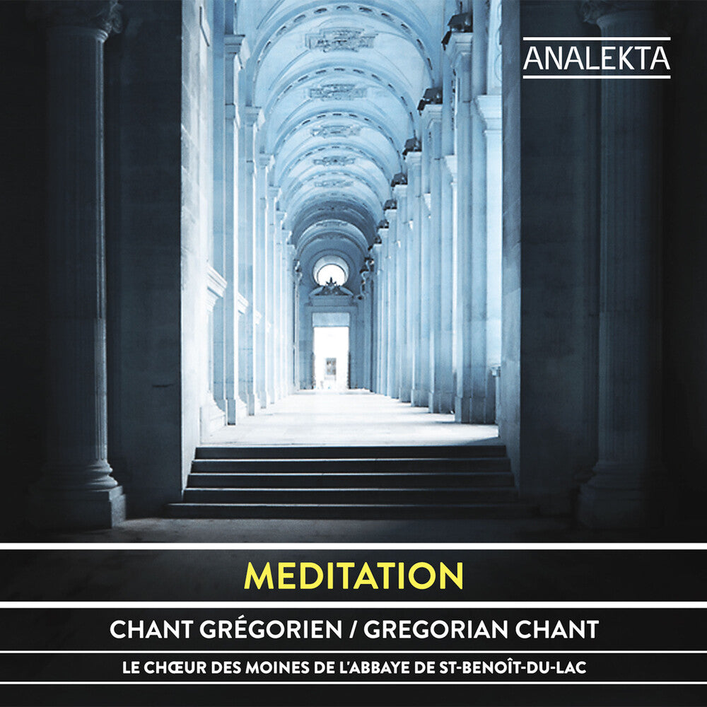 the album cover for Le Choeur des Moines de l'Abbaye de St-Benoît-du-Lac - Meditation: Chant Gregorien / Gregorian Chant