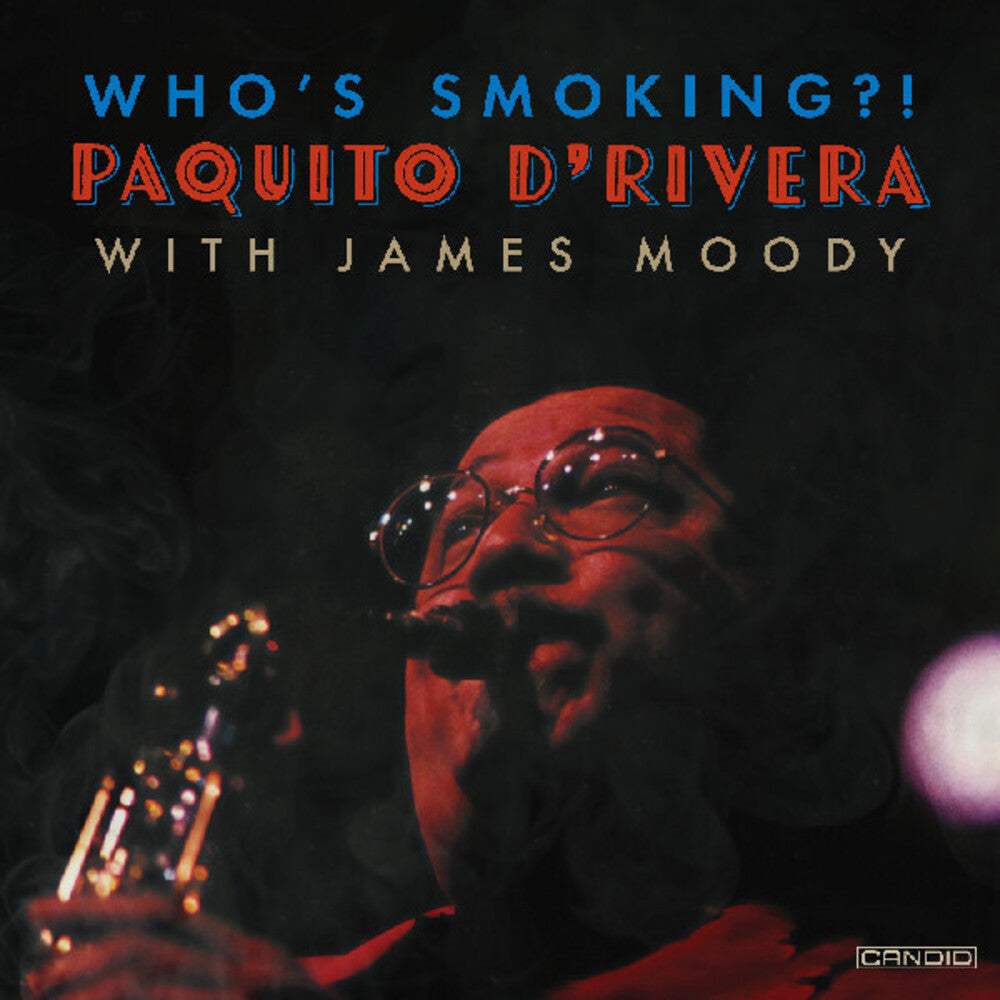 the album cover for D'Rivera, Paquito - Who's Smoking