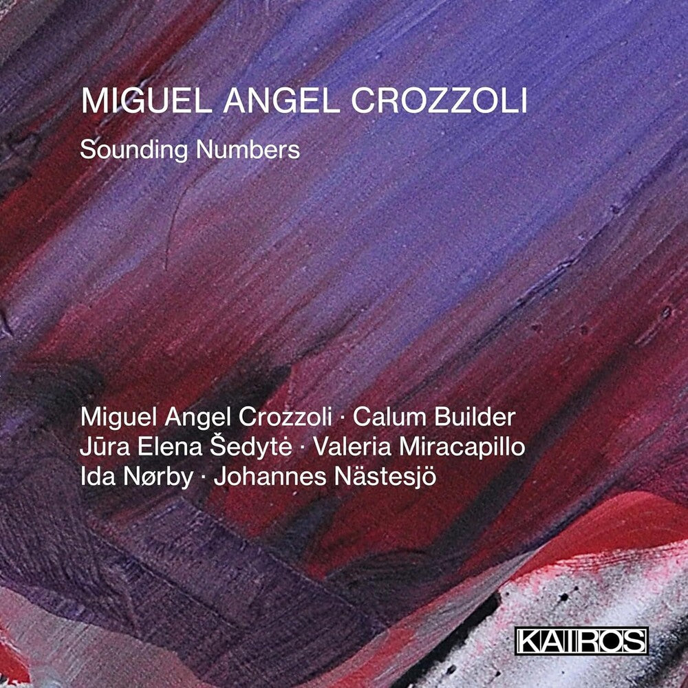 the album cover for Miguel Angel Crozzoli: Sounding Numbers - Miguel Angel Crozzoli: Sounding Numbers