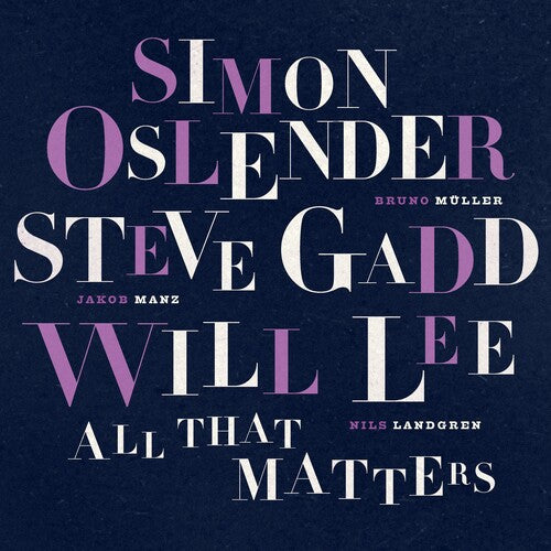 Oslender,simon / Gadd,steve / Lee,will - All That Matters - Music CD