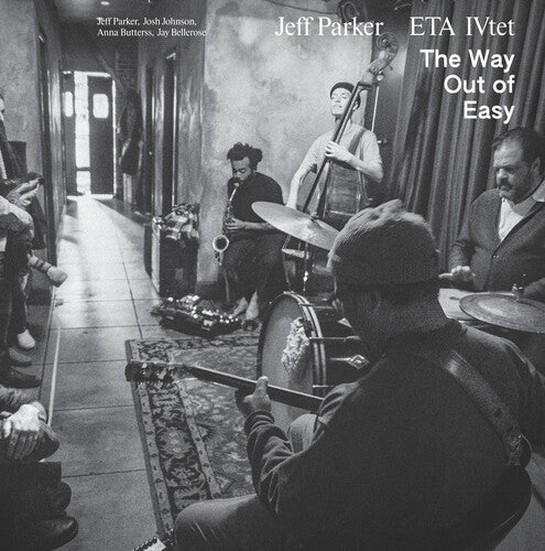 Jeff Parker & ETA IVtet - The Way Out Of Easy Music CD