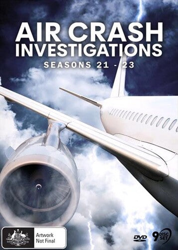Air Crash Investigations: Seasons 21-23 - Air Crash Investigations: Seasons 21-23 - DVD