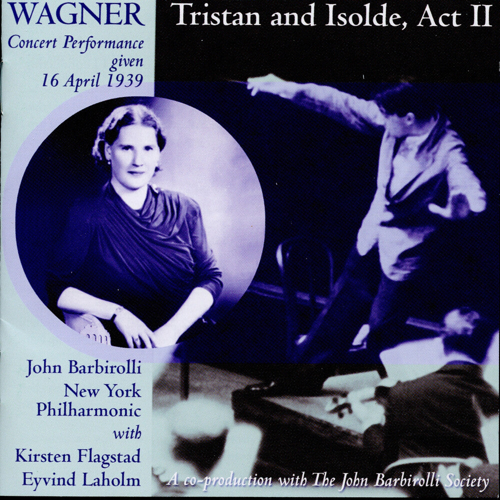 the album cover for R Wagner - Tristan & Isolde Act 2/New York P.O./John Barbirol