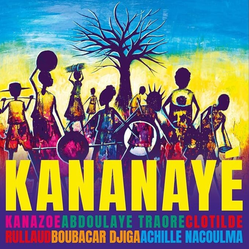 the album cover for Kanazoe / Clotilde Rullaud / Traore,Abdoulaye - Kananaye (Uk)