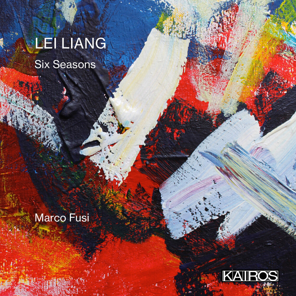 the album cover for Marco Fusi & Deluga,Charles & Liang,Lei - Lei Liang: Six Seasons