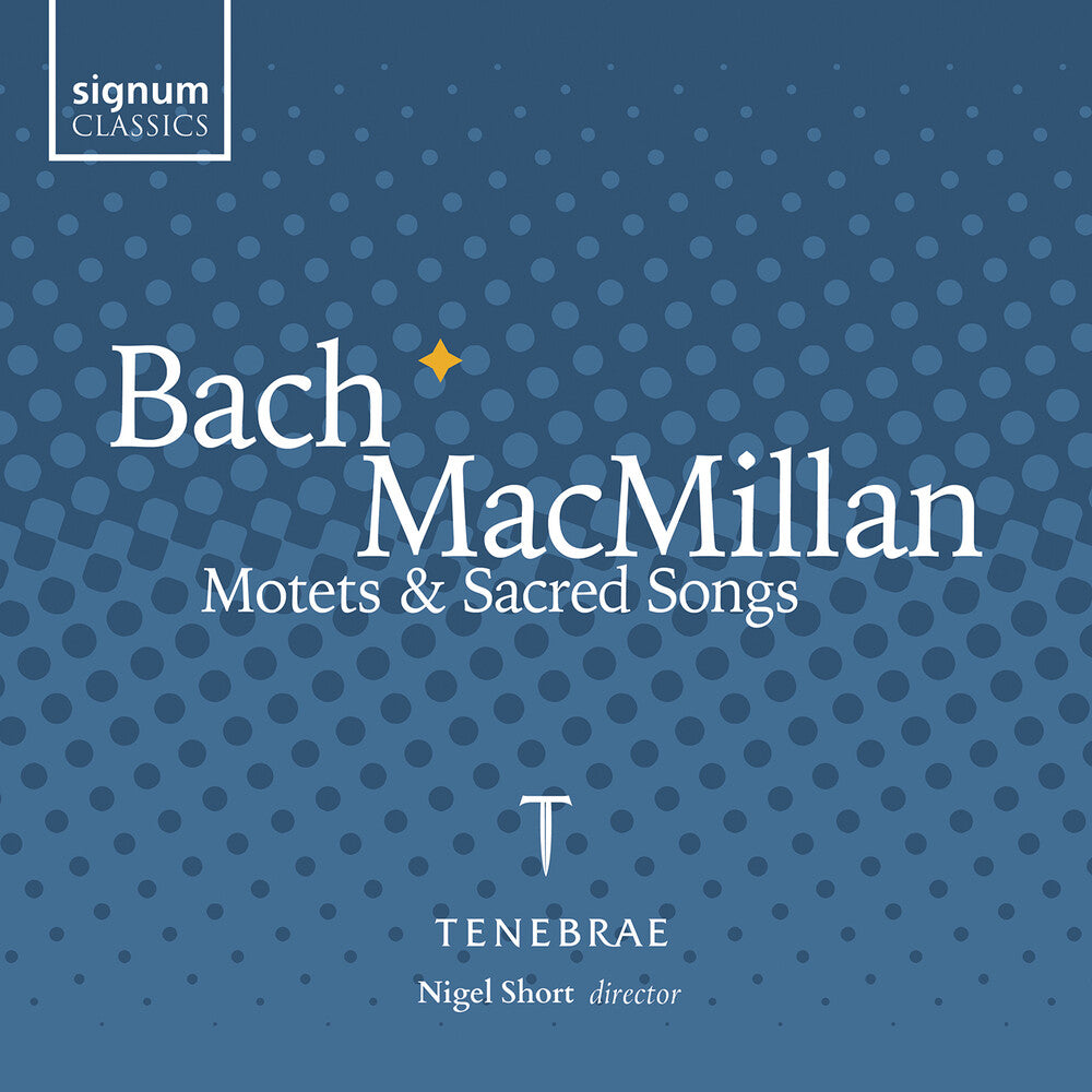the album cover for J Bach .S. / Macmillan / Tenebrae - Motets & Sacred Songs