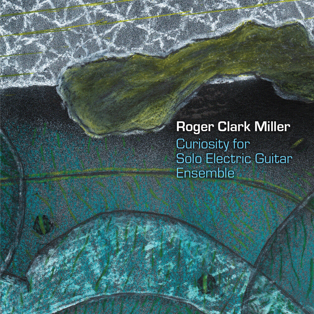 the album cover for Rober Miller Clark - Curiosity For Solo Electric Guitar Ensemble