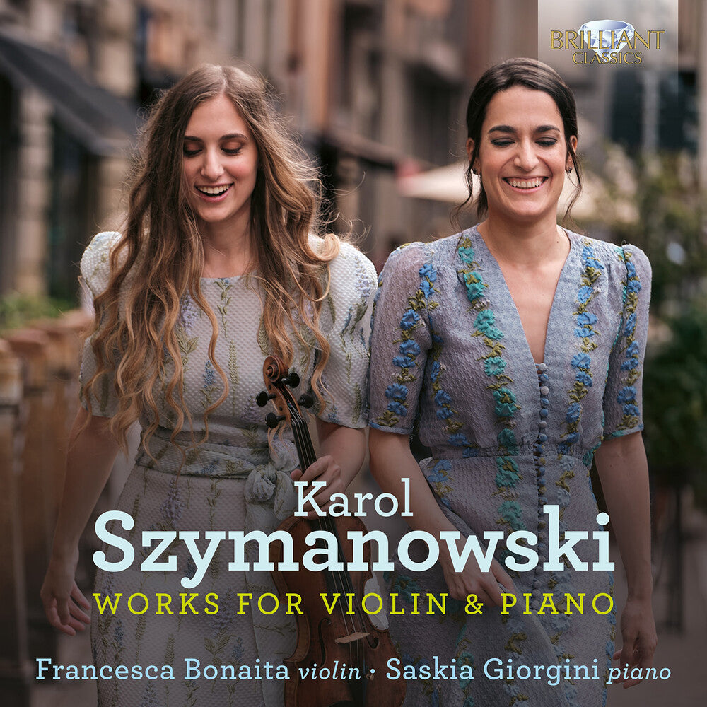 the album cover for Szymanowski / Bonaita / Giorgini - Works For Violin & Piano