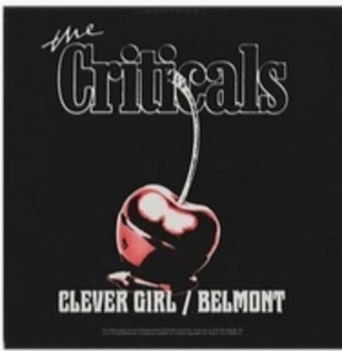 Criticals - Clever Girl / Belmon - Vinyl Record