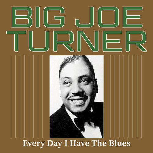 Big Joe Turner - Every Day I Have The Blues - Music CD