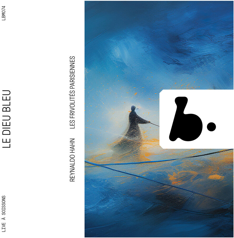 Reynaldo Hahn: Le Dieu Bleu Music CD