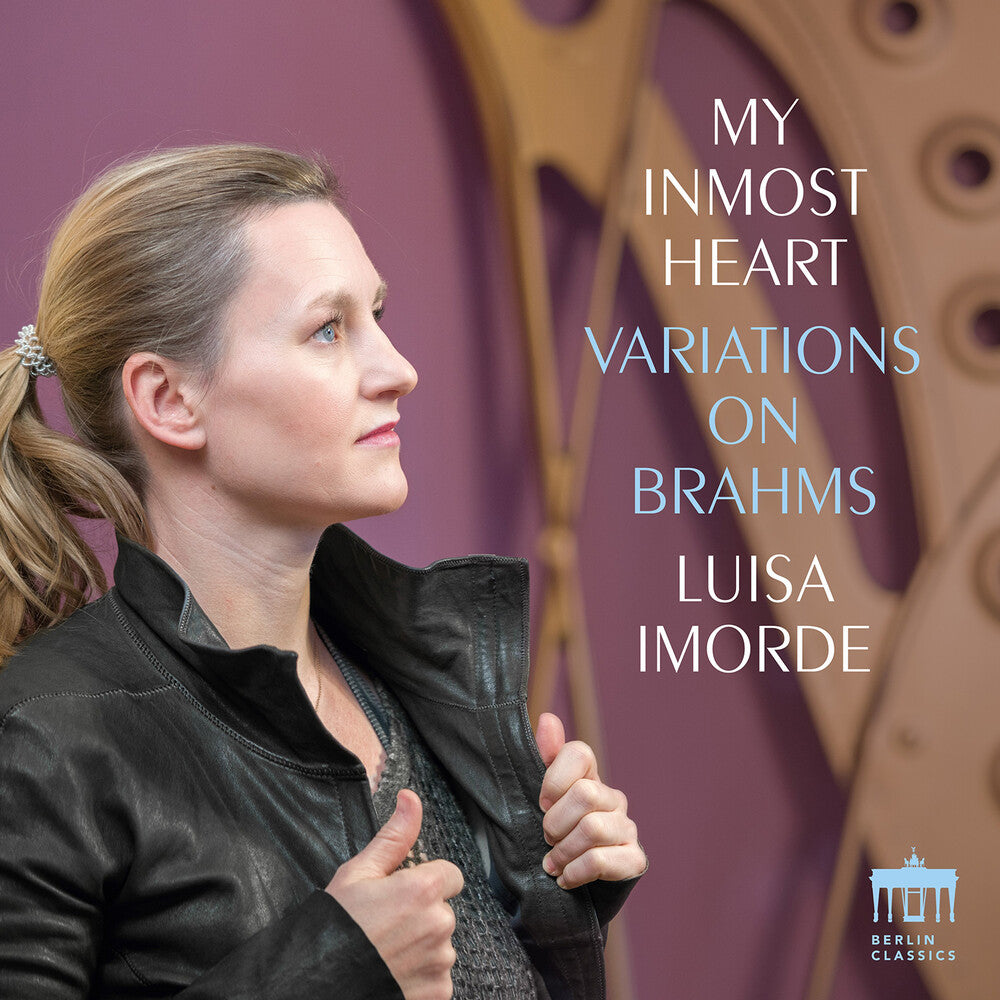 the album cover for Luisa Imorde - My Inmost Heart: Variations On Brahms (Uk)