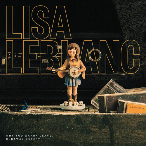 Leblanc,lisa - Why You Wanna Leave, Runaway Queen? - Music CD