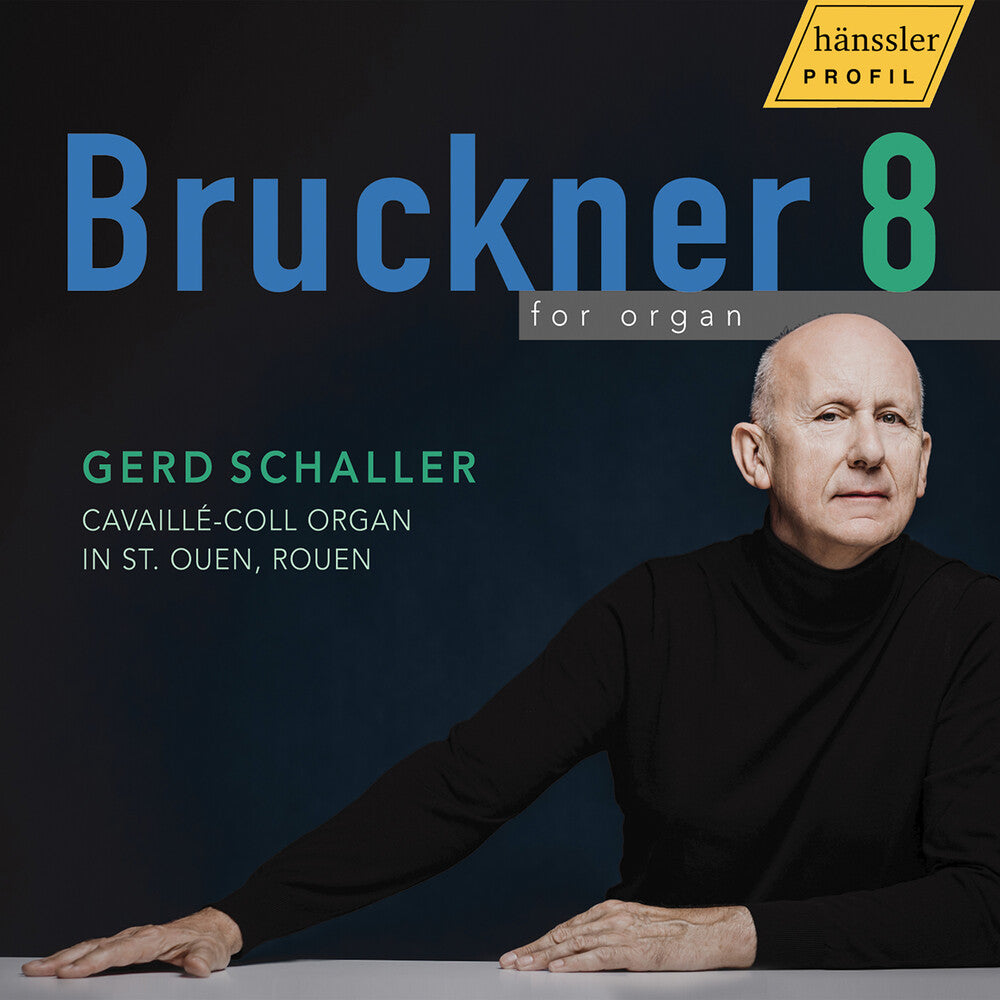 the album cover for Bruckner / Schaller - Bruckner 8 For Organ