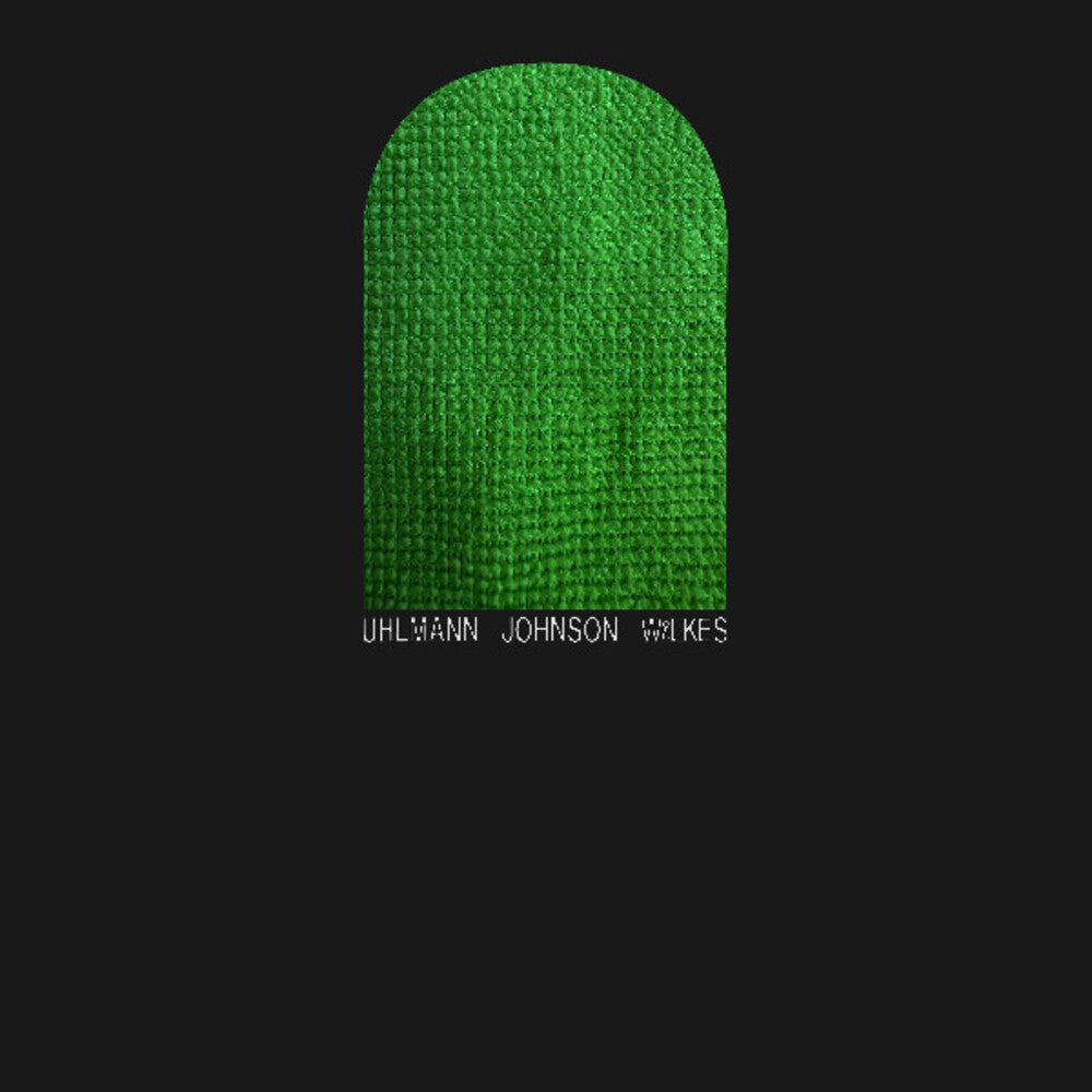 the album cover for Gregory Uhlmann / Johnson,Josh / Wilkes,Sam - Uhlmann Johnson Wilkes