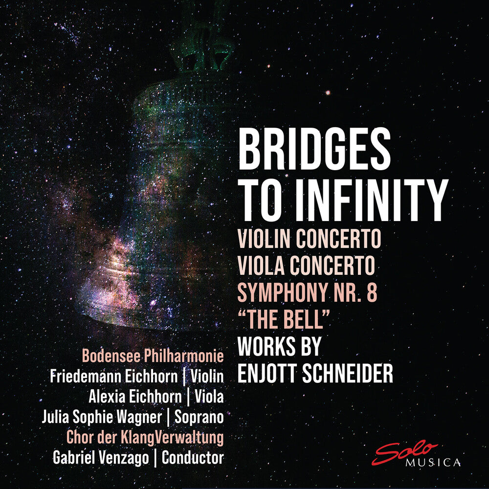 the album cover for Schneider / Philharmonie - Bridges To Infinity - Works By Enjott Schneider