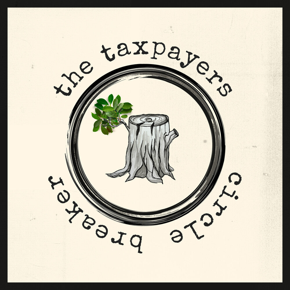 the album cover for Taxpayers - Circle Breaker