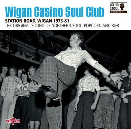 Wigan Casino Soul Club Station Road. Wigan 1973-81 - Wigan Casino Soul Club Station Road. Wigan 1973-81 - Music CD