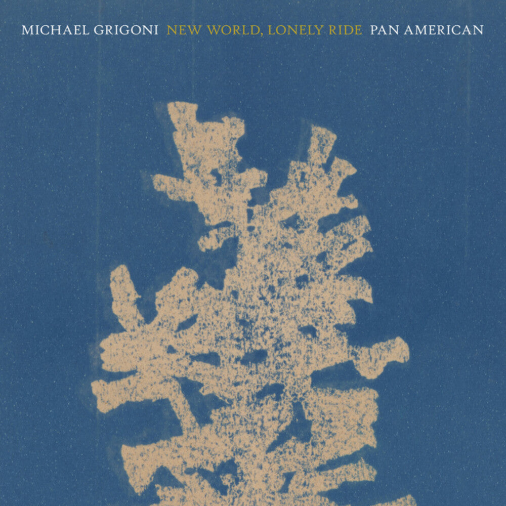 the album cover for Michael Grigoni / Pan American - New World Lonely Ride