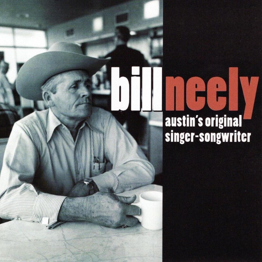 the album cover for Bill Neely - Austins Original Singer-Songwriter
