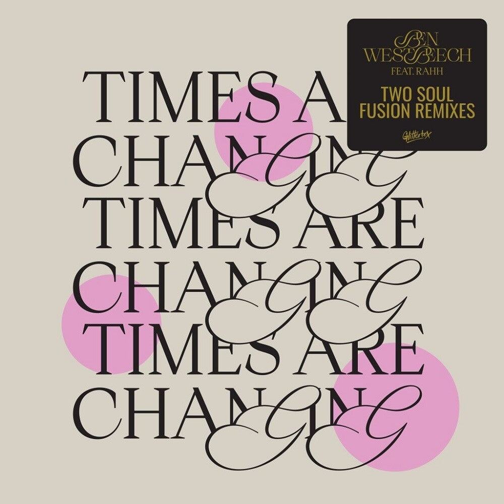 the album cover for Ben Westbeech - Times Are Changing (Two Soul Fusion Remixes)
