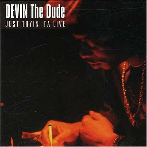 Devin The Dude - Just Tryin Ta Live - Music CD