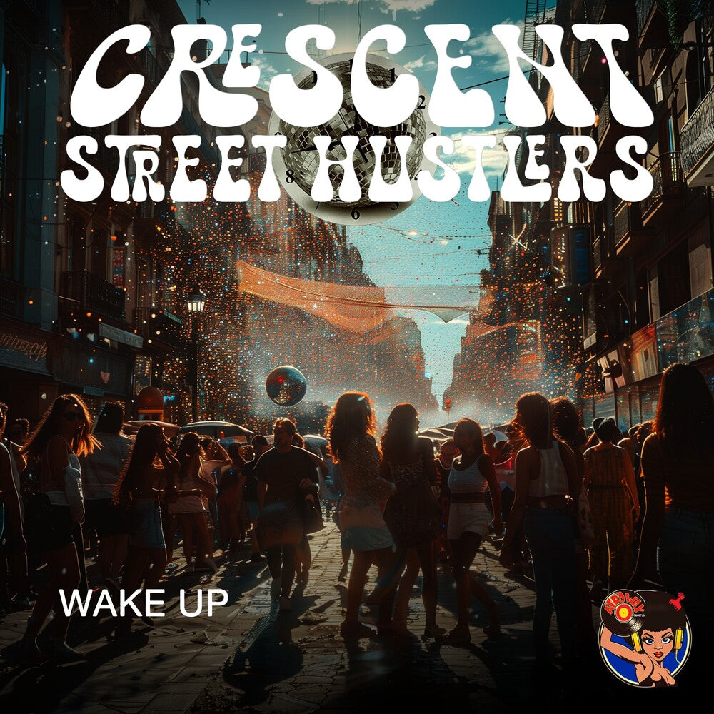the album cover for Crescent Street Hustlers - Wake Up