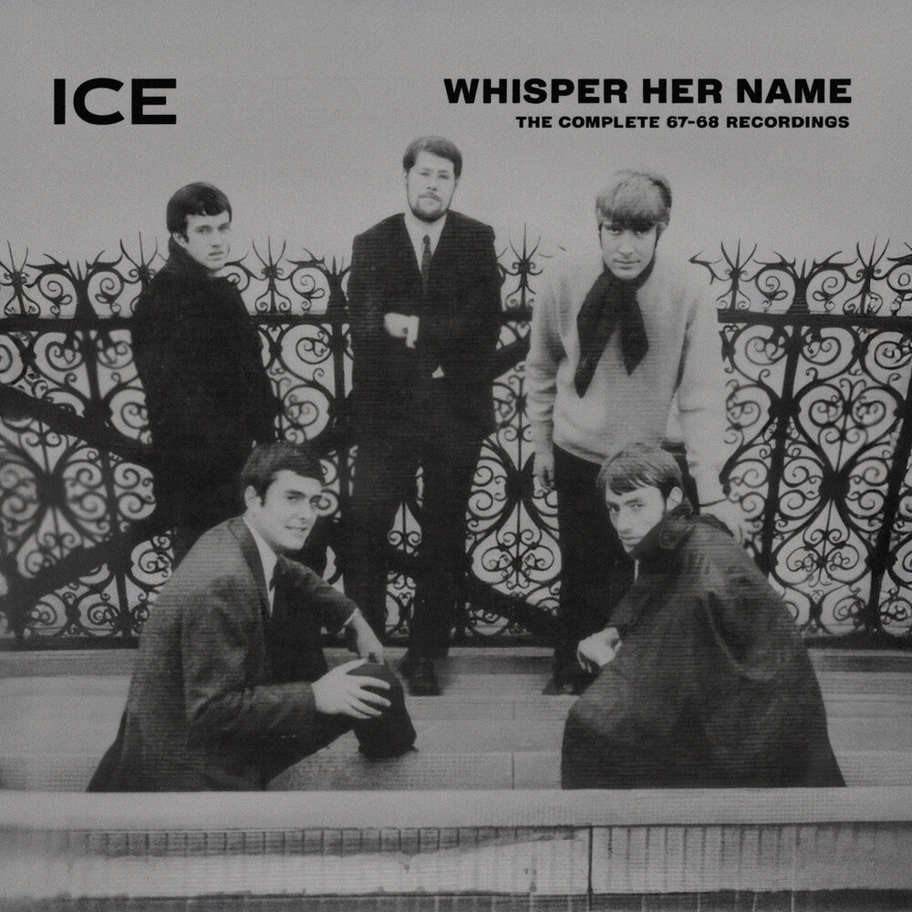 the album cover for Ice - Whisper Her Name: The Complete 1967-68 Recordings