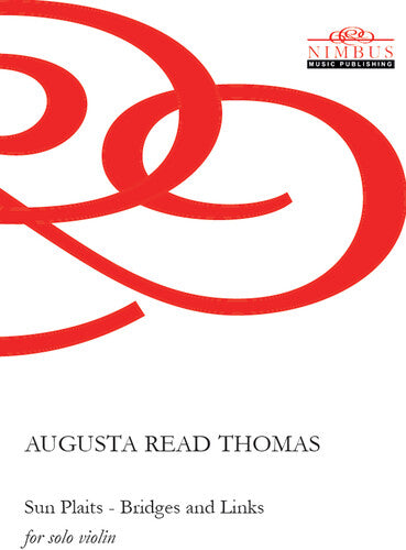 Thomas,augusta Read - Sun Plaits For Solo Violin - Special Products