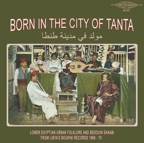 Born In The City Of Tanta - Lower Egyptian / Var - Born In The City Of Tanta - Lower Egyptian / Var - Vinyl Record