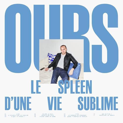 Ours - Le Spleen D'une Vie Sublime - Music CD