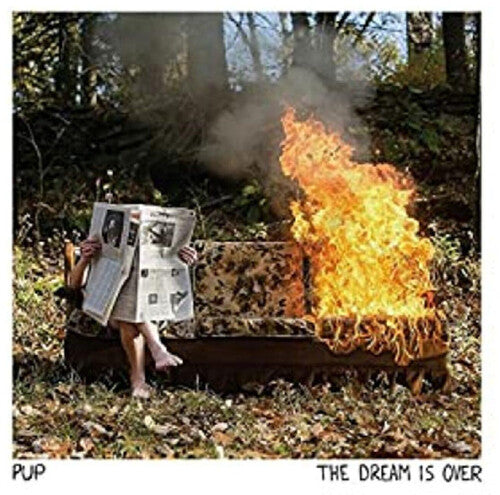 Pup - The Dream Is Over Vinyl Record