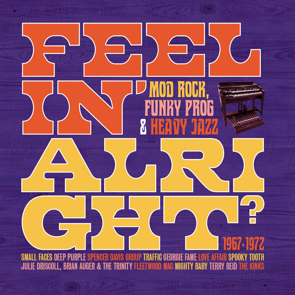 the album cover for Feelin Alright: Mod Rock Funky Prog & Heavy Jazz - Feelin Alright: Mod Rock Funky Prog & Heavy Jazz