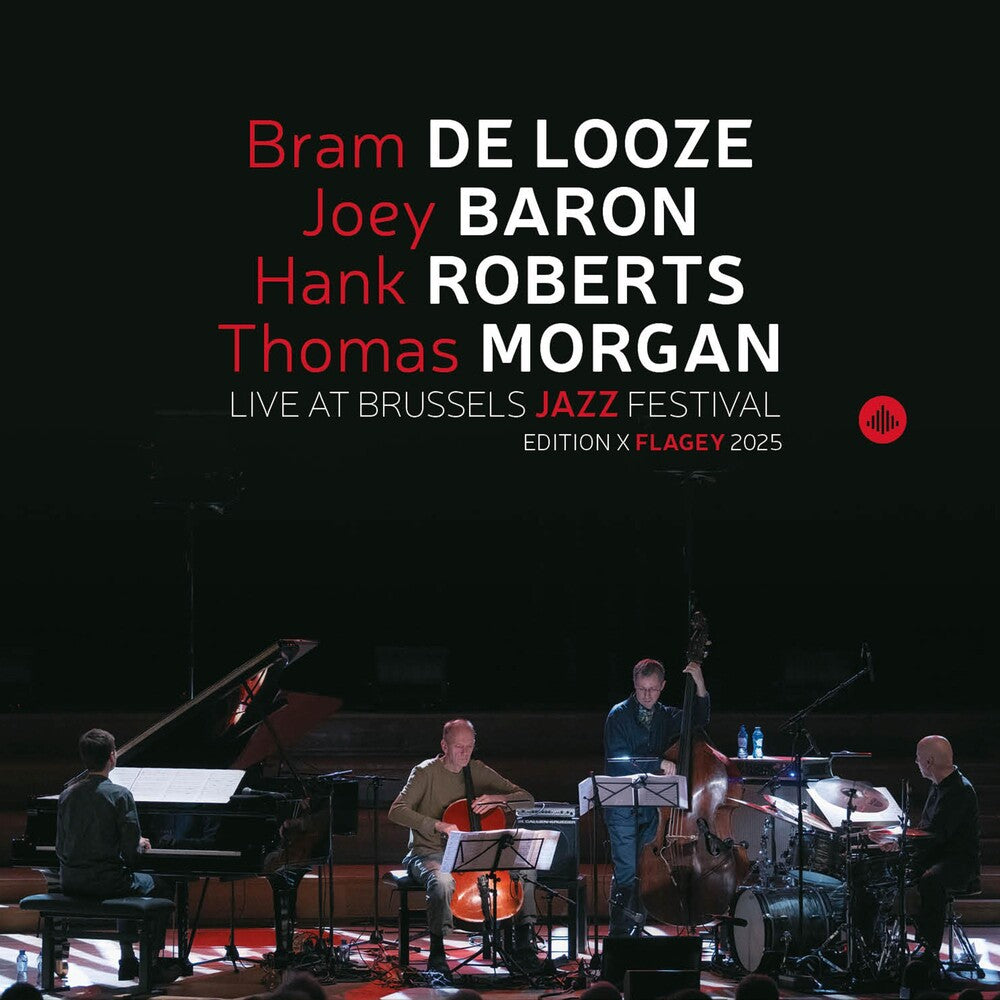 the album cover for Bram Looze De / Baron,Joey - Live At Brussels Jazz Festival Ed. X Flagey 2025