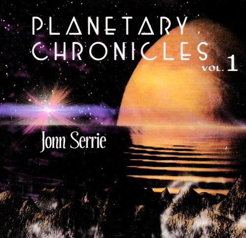 Serrie,jonn - Planetary Chronicles 1 - Music CD