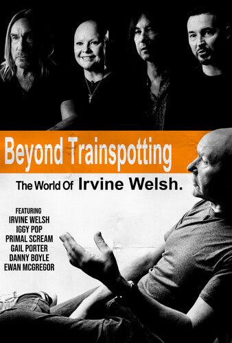 Beyond Trainspotting: The World Of Irvine Welsh - Beyond Trainspotting: The World Of Irvine Welsh - DVD